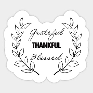 Grateful Thankful Blessed Sticker